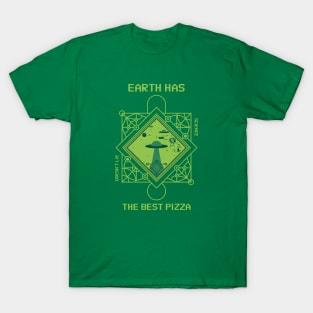 EARTH HAS THE BEST PIZZA - Aliens T-Shirt